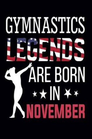 Cover of Gymnast Legends Are Born In November