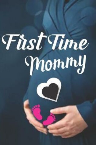 Cover of First Time Mommy