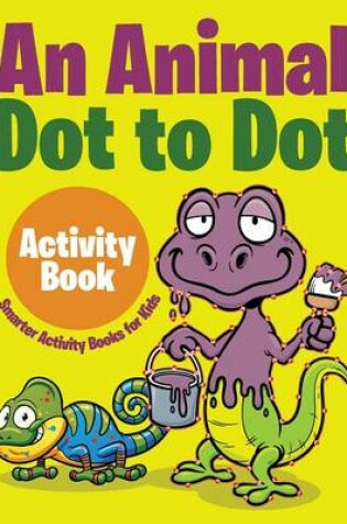 Cover of An Animal Dot to Dot Activity Book