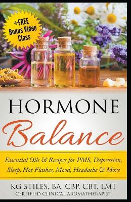 Book cover for Hormone Balance Essential Oils & Recipes for PMS, Depression, Sleep, Hot Flashes, Mood, Headache & More