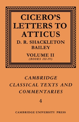 Cover of Cicero: Letters to Atticus: Volume 2, Books 3-4