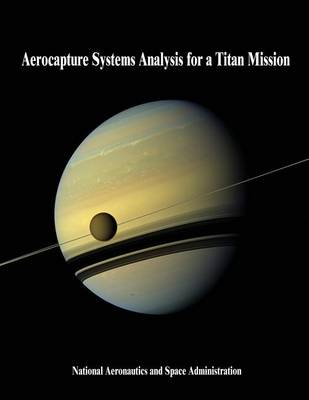 Book cover for Aerocapture Systems Analysis for a Titan Mission