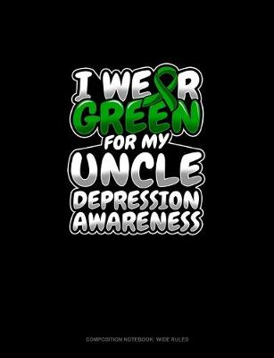 Book cover for I Wear Green For My Uncle Depression Awareness