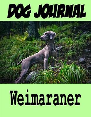 Book cover for Dog Journal Weimaraner