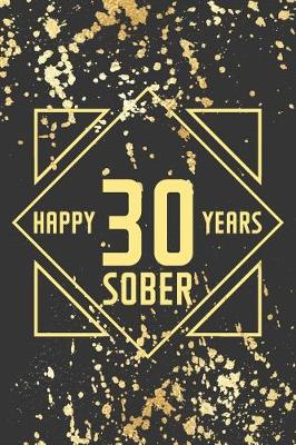 Book cover for Happy 30 Years Sober