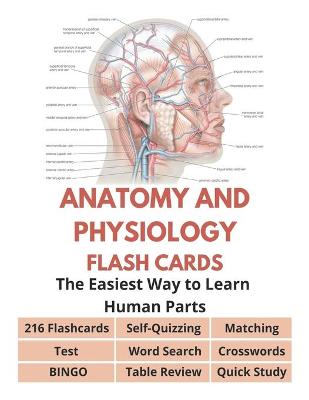 Book cover for Anatomy and Physiology Flash Cards - 216 Flashcards, Self-Quizzing, Test, Word Search, Crosswords, Matching, BINGO, Table Review