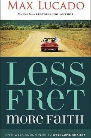 Cover of Less Fret, More Faith