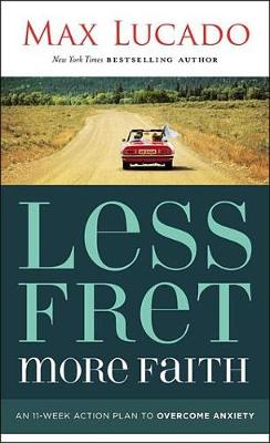 Book cover for Less Fret, More Faith