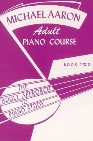 Cover of Michael Aaron Adult Piano Course, Book 2