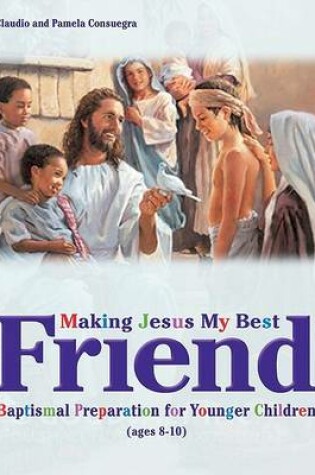 Cover of Making Jesus My Best Friend