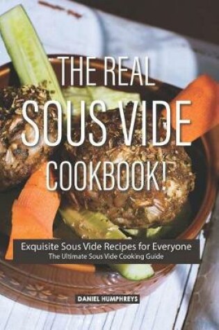 Cover of The Real Sous Vide Cookbook!
