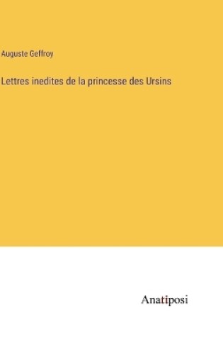 Cover of Lettres inedites de la princesse des Ursins