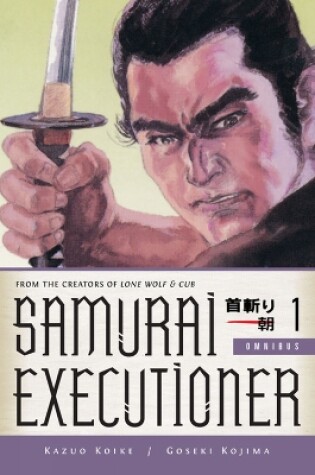 Cover of Samurai Executioner Omnibus Volume 1