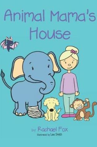 Cover of Animal Mama's House