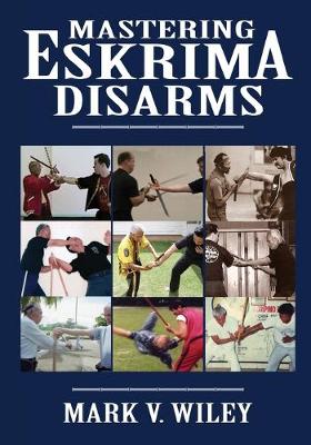 Book cover for Mastering Eskrima Disarms