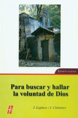 Cover of Para Buscar y Ha Lar La Voluntad de Dios