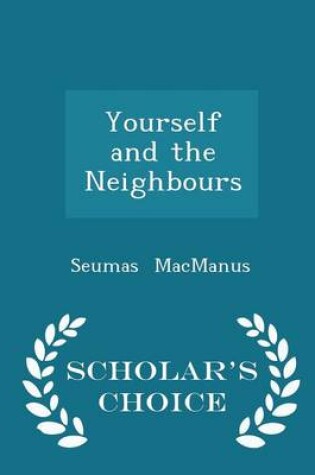 Cover of Yourself and the Neighbours - Scholar's Choice Edition