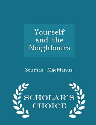 Book cover for Yourself and the Neighbours - Scholar's Choice Edition