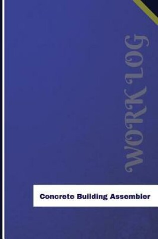 Cover of Concrete Building Assembler Work Log