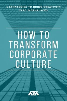 Book cover for How to Transform Corporate Culture