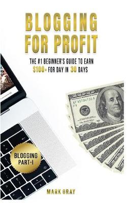 Book cover for Blogging For Profit