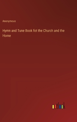 Book cover for Hymn and Tune Book fot the Church and the Home