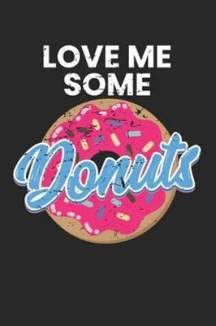 Cover of Love Me Some Donuts