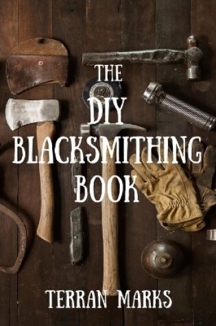 Cover of The DIY Blacksmithing Book