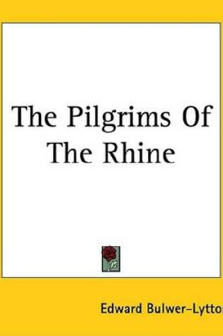 Cover of The Pilgrims of the Rhine