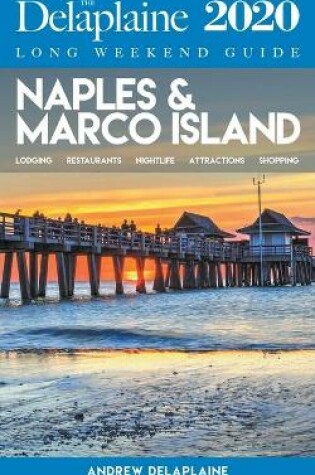 Cover of Naples & Marco Island - The Delaplaine 2020 Long Weekend Guide