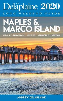 Book cover for Naples & Marco Island - The Delaplaine 2020 Long Weekend Guide