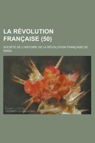 Cover of La Revolution Francaise (50 )