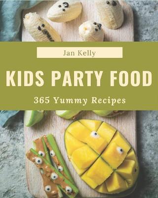 Book cover for 365 Yummy Kids Party Food Recipes