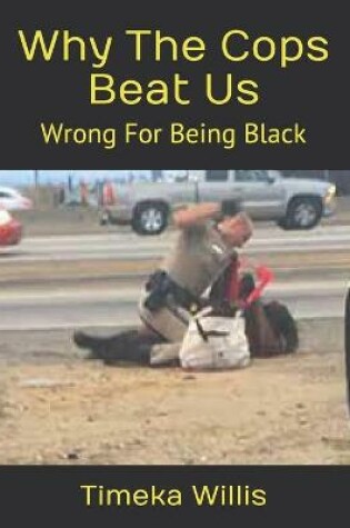 Cover of Why The Cops Beat Us