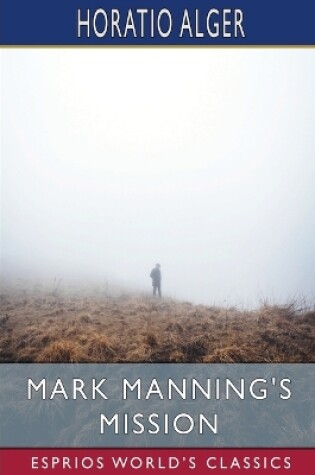 Cover of Mark Manning's Mission (Esprios Classics)