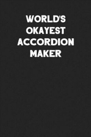 Cover of World's Okayest Accordion Maker