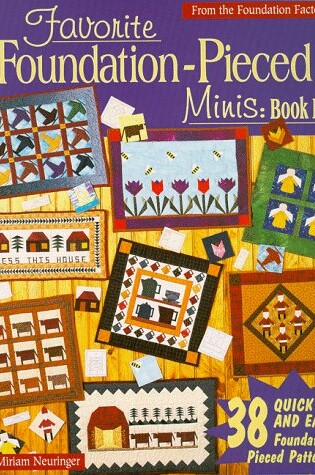 Cover of Favourite Foundation Pieced Minis Book 2