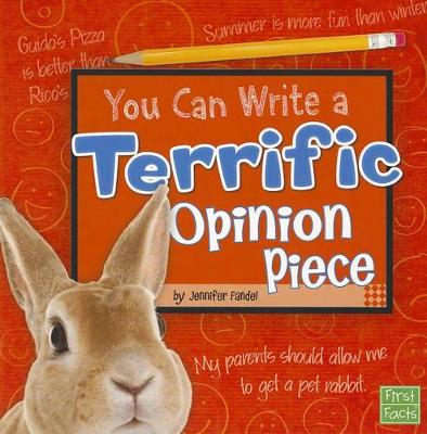 Book cover for You Can Write a Terrific Opinion Piece (You Can Write)