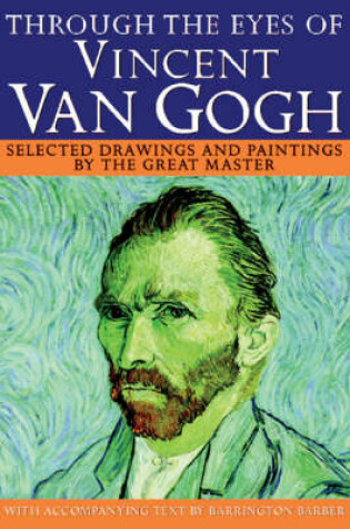 Cover of Through the Eyes of Vincent Van Gogh