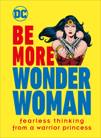 Book cover for Be More Wonder Woman