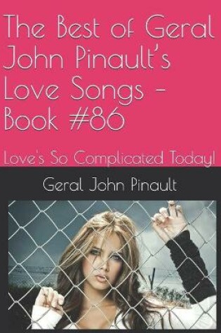 Cover of The Best of Geral John Pinault's Love Songs - Book #86