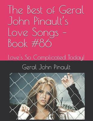 Book cover for The Best of Geral John Pinault's Love Songs - Book #86