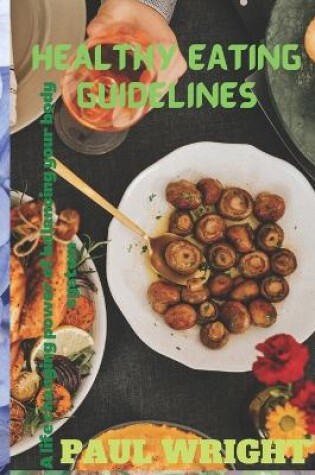 Cover of Healthy eating guidelines