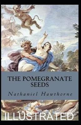 Book cover for The Pomegranate Seeds illustrated