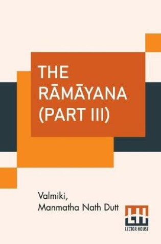 Cover of The Rāmāyana (Part III)