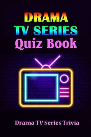 Cover of Drama TV Series Quiz Book