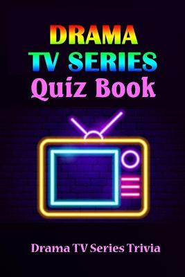 Book cover for Drama TV Series Quiz Book