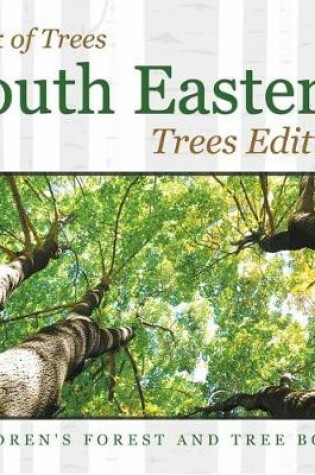 Cover of Book of Trees South Eastern Trees Edition Children's Forest and Tree Books