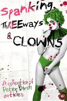 Book cover for Spanking, Threeways and Clowns
