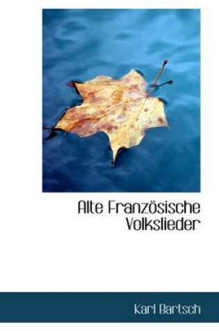 Cover of Alte Franz Sische Volkslieder